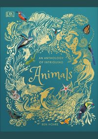 An Anthology of Intriguing Animals