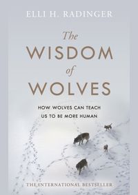 The Wisdom of Wolves