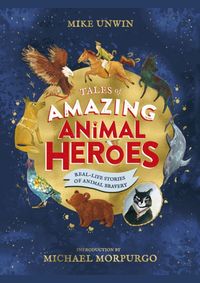 Tales of Amazing Animal Heroes