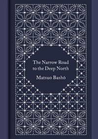 The Narrow Road to the Deep North and Other Travel Sketches