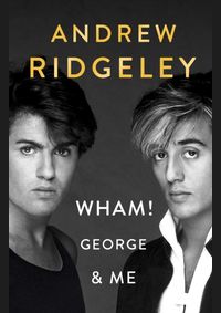 Wham! George & Me