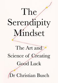 The Serendipity Mindset