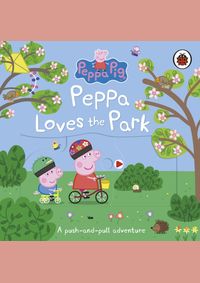 Peppa Pig: Peppa Loves The Park: Novelty Book