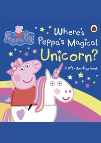 Peppa Pig: Wheres Peppas Magical Unicorn