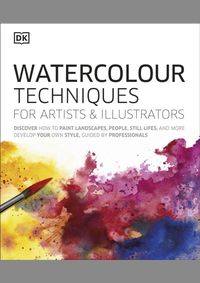 Watercolour Techniques for Artists and Illustrators