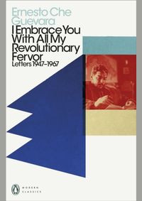 I Embrace You With All My Revolutionary Fervor