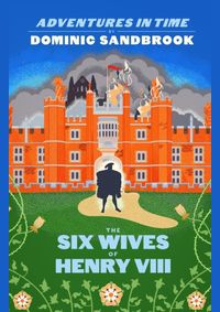 Adventures in Time: The Six Wives of Henry VIII