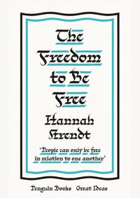 The Freedom to Be Free