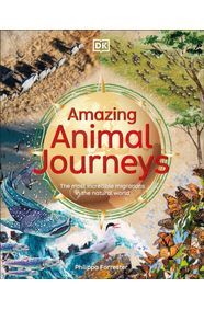 Amazing Animal Journeys: The Most Incredible Migrations in the Natural World