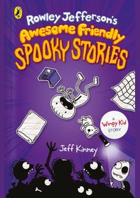 Rowley Jeffersons Awesome Friendly Spooky Stories