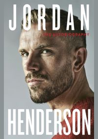Jordan Henderson: The Autobiography