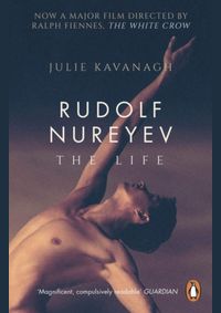 Rudolf Nureyev: The Life (Film Tie-in for The White Crow)