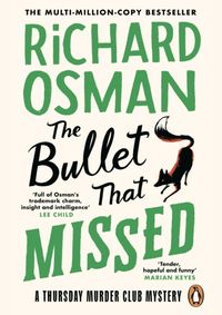 The Bullet That Missed: (The Thursday Murder Club 3)