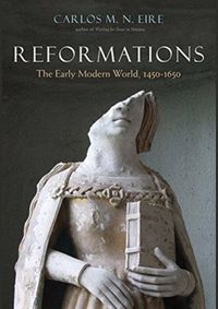 Reformations: The Early Modern World, 1450-1650