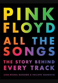 Kniha Pink Floyd All the Songs: The Story Behind Every Track