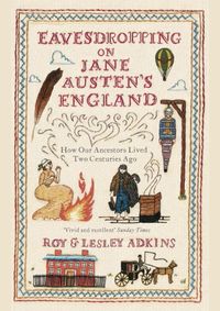 Eavesdropping on Jane Austen's England