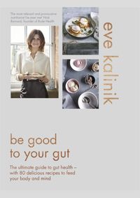 Be Good To Your Gut