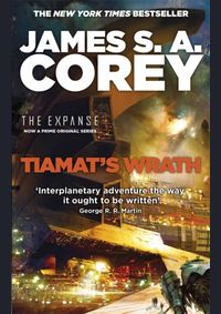 Kniha Tiamat´s Wrath : Book 8 of the Expanse (now a Prime Original series)