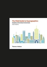 The Field Guide to Supergraphics