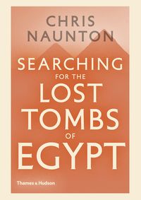 Searching for the Lost Tombs of Egypt
