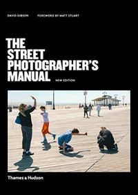 The Street Photographer’s Manual