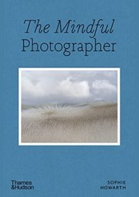 The Mindful Photographer kúpite na Knihyprekazdeho.sk