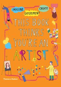 This Book Thinks Youre an Artist