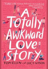 A Totally Awkward Love Story