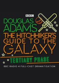 Hitchhikers Guide To The Galaxy, The Tertiary Phase