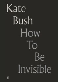 How To Be Invisible