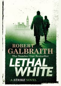 Lethal White: Cormoran Strike Book 4