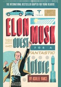 Elon Musk Young Readers Edition