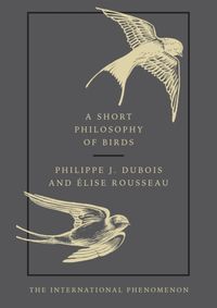 A Short Philosophy of Birds