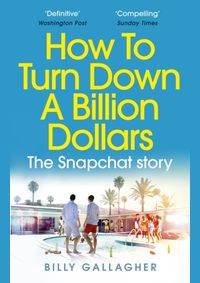 How to Turn Down a Billion Dollars