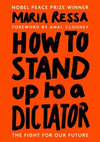 How to Stand Up to a Dictator