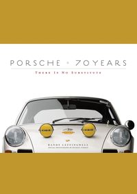 Porsche 70 Years : There Is No Substitute