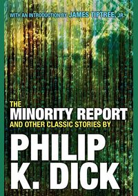 Kniha Minority Report And Other Classic Stories
