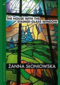 Kniha The House with the Stained-Glass Window
