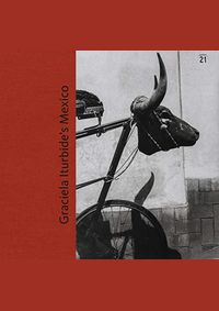 Kniha Graciela Iturbide’s Mexico: Photographs