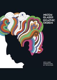 Milton Glaser: Graphic Design