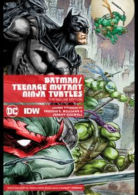 Kniha BatmanTeenage Mutant Ninja Turtles Deluxe Edition
