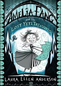Kniha Amelia Fang and the Lost Yeti Treasures