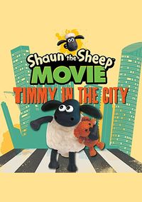 Shaun the Sheep Movie - Timmy in the City
