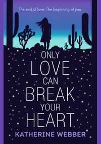 Only Love Can Break Your Heart