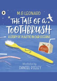 The Tale of a Toothbrush: A Story of Plastic in Our Oceans
