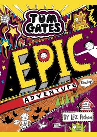 Tom Gates: Epic Adventure (kind of)