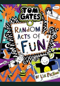 Tom Gates 19:  Random Acts of Fun