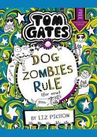 Tom Gates 11: DogZombies Rule (For now...)