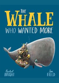 The Whale Who Wanted More
