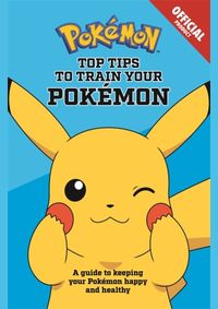 Official Top Tips To Train Your Pokemon